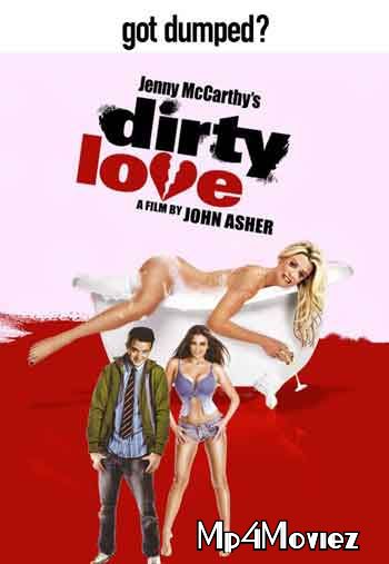 [18+] Dirty Love 2005 English Full Movie download full movie